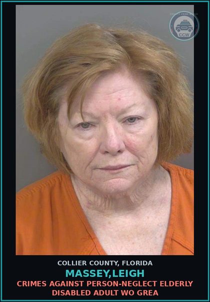 CCW arrest card for MASSEY,LEIGH in Collier County: CRIMES AGAINST PERSON-NEGLECT ELDERLY DISABLED ADULT WO GREA