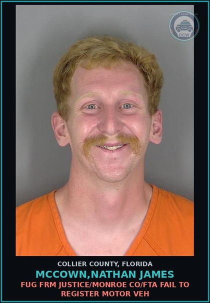 CCW arrest card for MCCOWN,NATHAN JAMES in Collier County: FUG FRM JUSTICE/MONROE CO/FTA FAIL TO REGISTER MOTOR VEH