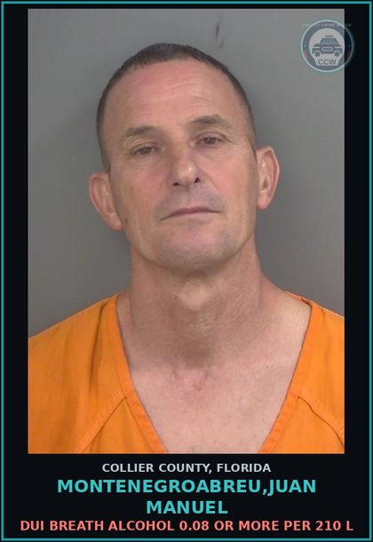 CCW arrest card for MONTENEGROABREU,JUAN MANUEL in Collier County: DUI BREATH ALCOHOL 0.08 OR MORE PER 210 L