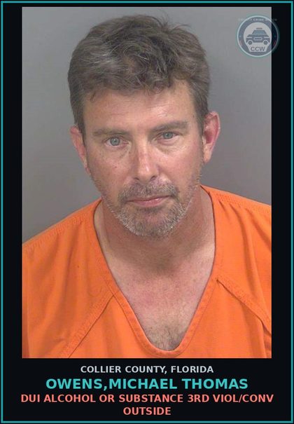 CCW arrest card for OWENS,MICHAEL THOMAS in Collier County: DUI ALCOHOL OR DRUG 3RD VIOL/CONV OUTSIDE
