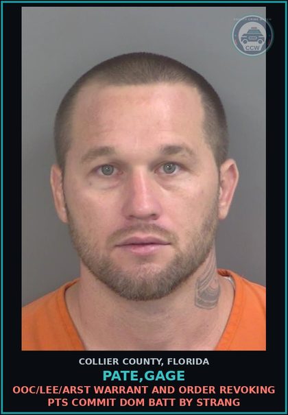 CCW arrest card for PATE,GAGE in Collier County: OOC/LEE/ARST WARRANT AND ORDER REVOKING PTS COMMIT DOM BATT BY STRANG