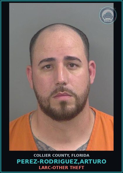 CCW arrest card for PEREZ-RODRIGUEZ,ARTURO in Collier County: LARC-OTHER THEFT
