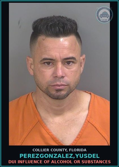 CCW arrest card for PEREZGONZALEZ,YUSDEL in Collier County: DUI INFLUENCE OF ALCOHOL OR DRUGS