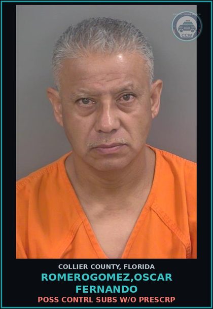 CCW arrest card for ROMEROGOMEZ,OSCAR FERNANDO in Collier County: POSS CONTRL SUBS W/O PRESCRIPTION