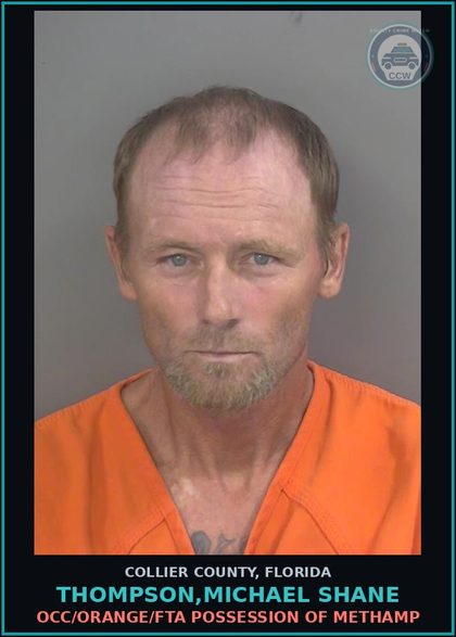 CCW arrest card for THOMPSON,MICHAEL SHANE in Collier County: OCC/ORANGE/FTA POSSESSION OF Methamp