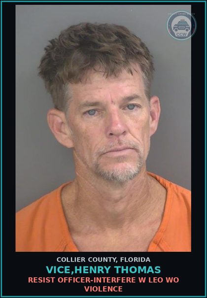 CCW arrest card for VICE,HENRY THOMAS in Collier County: RESIST OFFICER-INTERFERE W LEO WO VIOLENCE