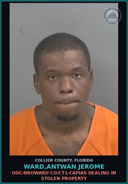 CCW arrest card for WARD,ANTWAN JEROME in Collier County: OOC/BROWARD CO/CT1-CAPIAS DEALING IN STOLEN PROPERTY