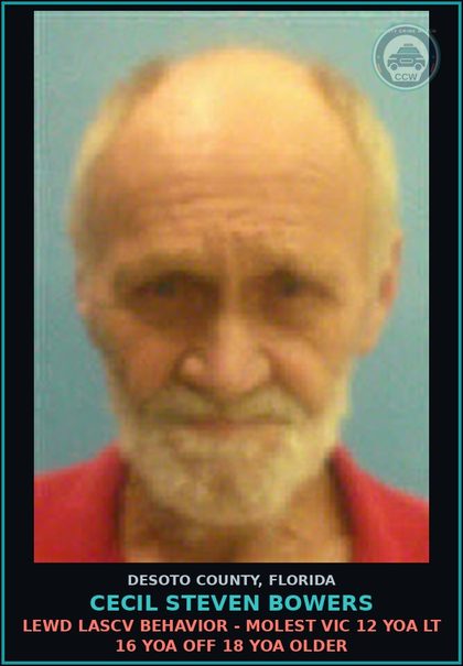 CCW arrest card for Cecil Steven Bowers in DeSoto County: LEWD LASCV BEHAVIOR - MOLEST VIC 12 YOA LT 16 YOA OFF 18 YOA OLDER