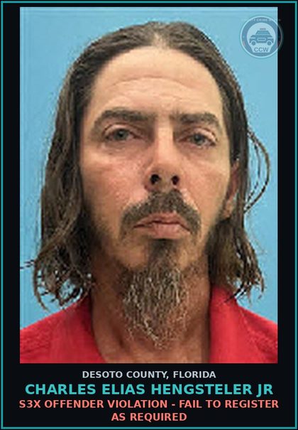CCW arrest card for Charles Elias Hengsteler Jr in DeSoto County: s3x OFFENDER VIOLATION - FAIL TO REGISTER AS REQUIRED