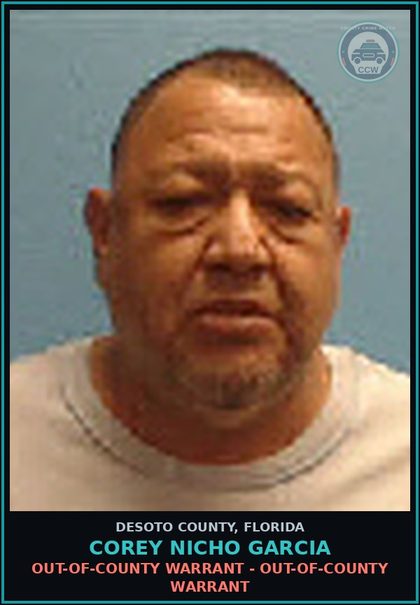 CCW arrest card for Corey Nicho Garcia in DeSoto County: OUT-OF-COUNTY WARRANT - OUT-OF-COUNTY WARRANT