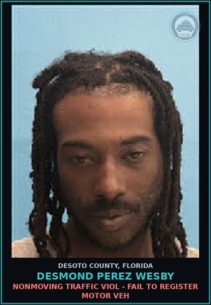 CCW arrest card for Desmond Perez Wesby in DeSoto County: NONMOVING TRAFFIC VIOL - FAIL TO REGISTER MOTOR VEH