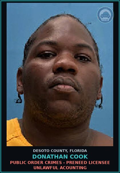 CCW arrest card for Donathan Cook in DeSoto County: PUBLIC ORDER CRIMES - PRENEED LICENSEE UNLAWFUL ACOUNTING