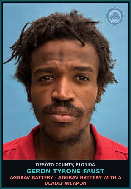 CCW arrest card for Geron Tyrone Faust in DeSoto County: AGGRAV BATTERY - AGGRAV BATTERY WITH A DEADLY WEAPON