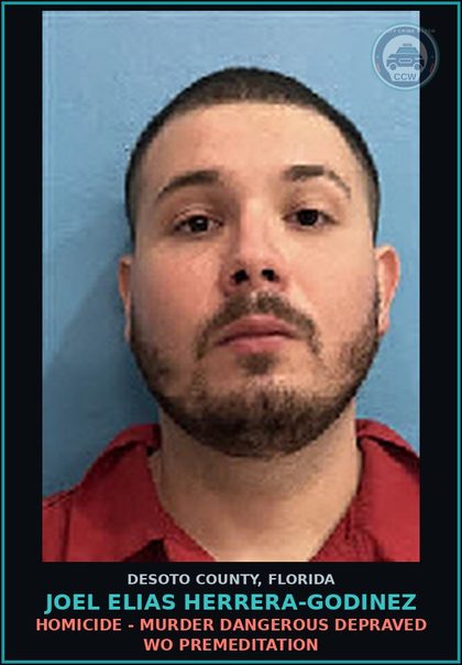 CCW arrest card for Joel Elias Herrera-Godinez in DeSoto County: HOMICIDE - MURDER DANGEROUS DEPRAVED WO PREMEDITATION