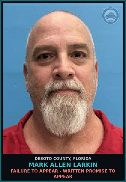 CCW arrest card for Mark Allen Larkin in DeSoto County: FAILURE TO APPEAR - WRITTEN PROMISE TO APPEAR