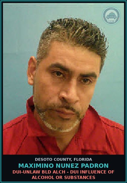 CCW arrest card for Maximino Nunez Padron in DeSoto County: DUI-UNLAW BLD ALCH - DUI INFLUENCE OF ALCOHOL OR DRUGS