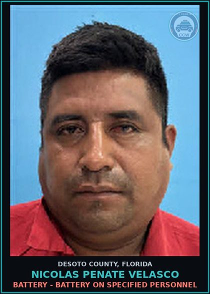 CCW arrest card for Nicolas Penate Velasco in DeSoto County: BATTERY - BATTERY ON SPECIFIED PERSONNEL