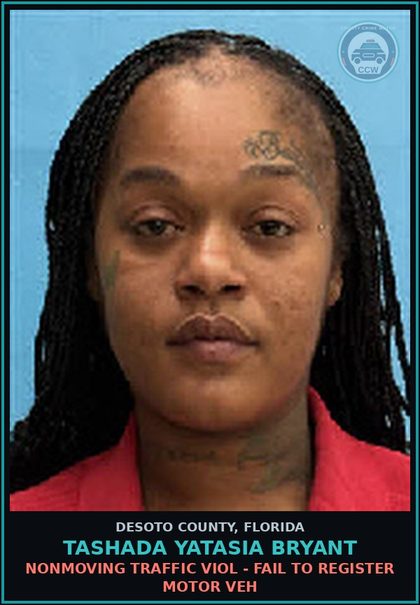 CCW arrest card for Tashada Yatasia Bryant in DeSoto County: NONMOVING TRAFFIC VIOL - FAIL TO REGISTER MOTOR VEH