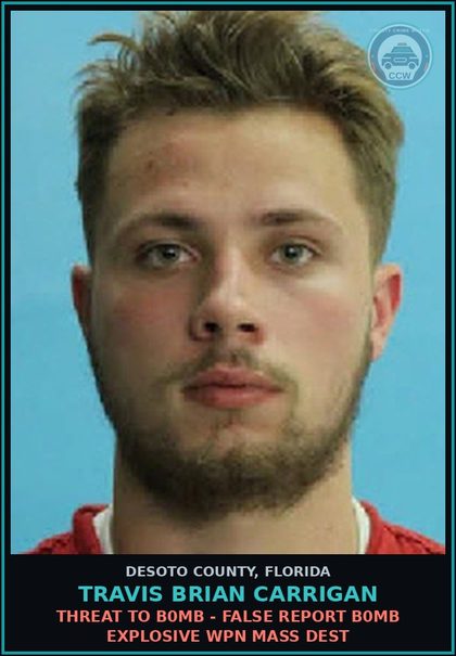 CCW arrest card for Travis Brian Carrigan in DeSoto County: THREAT TO b0mb - FALSE REPORT b0mb EXPLOSIVE WPN MASS DEST
