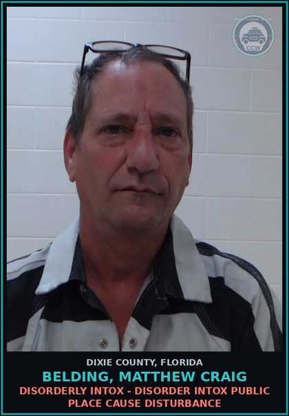 CCW arrest card for BELDING, MATTHEW CRAIG in Dixie County: DISORDERLY INTOX - DISORDER INTOX PUBLIC PLACE CAUSE DISTURBANCE