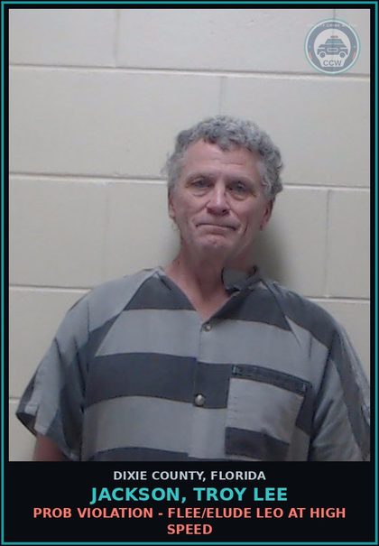 CCW arrest card for JACKSON, TROY LEE in Dixie County: PROB VIOLATION - FLEE/ELUDE LEO AT HIGH SPEED