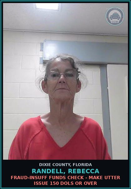 CCW arrest card for RANDELL, REBECCA in Dixie County: FRAUD-INSUFF FUNDS CHECK - MAKE UTTER ISSUE 150 DOLS OR OVER