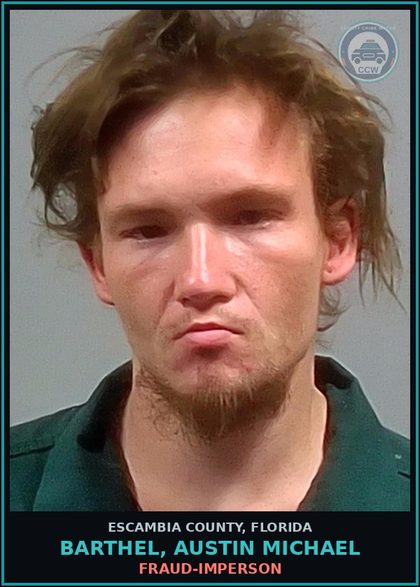 CCW arrest card for BARTHEL, AUSTIN MICHAEL in Escambia County: FRAUD-IMPERSON