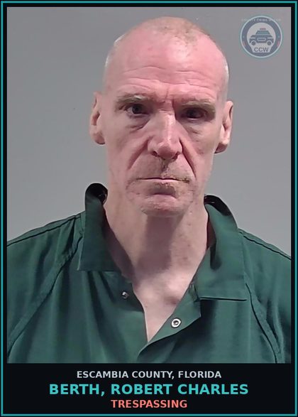 CCW arrest card for BERTH, ROBERT CHARLES in Escambia County: TRESPASSING