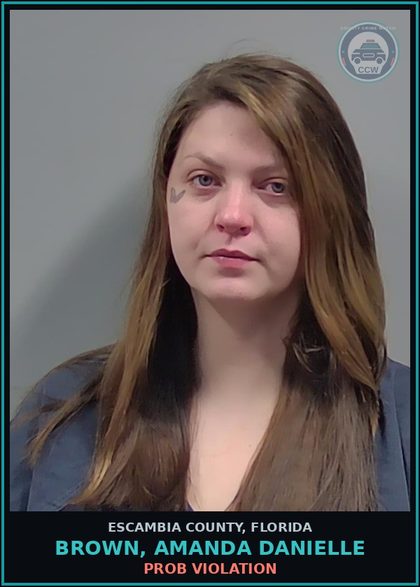 CCW arrest card for BROWN, AMANDA DANIELLE in Escambia County: PROB VIOLATION