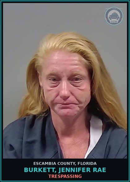 CCW arrest card for BURKETT, JENNIFER RAE in Escambia County: TRESPASSING