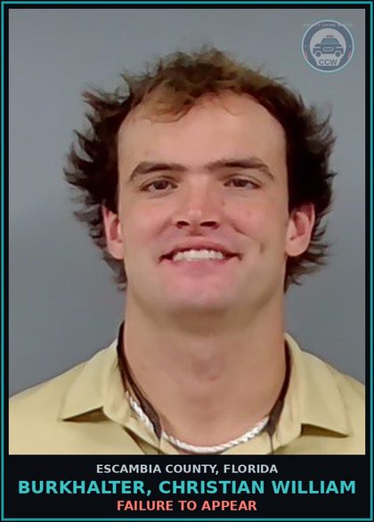 CCW arrest card for BURKHALTER, CHRISTIAN WILLIAM in Escambia County: FAILURE TO APPEAR
