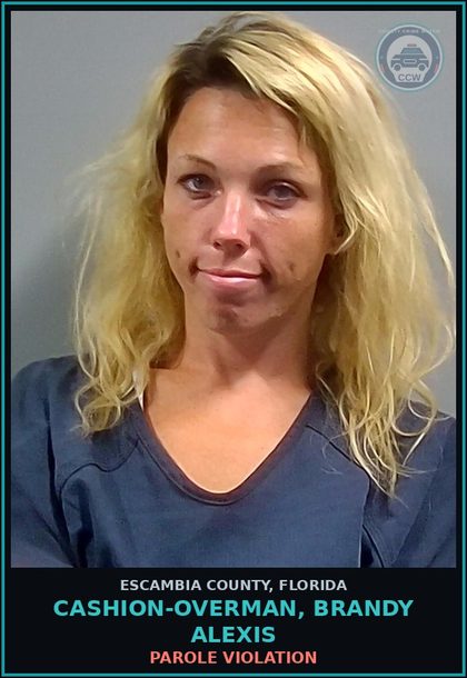 CCW arrest card for CASHION-OVERMAN, BRANDY ALEXIS in Escambia County: PAROLE VIOLATION