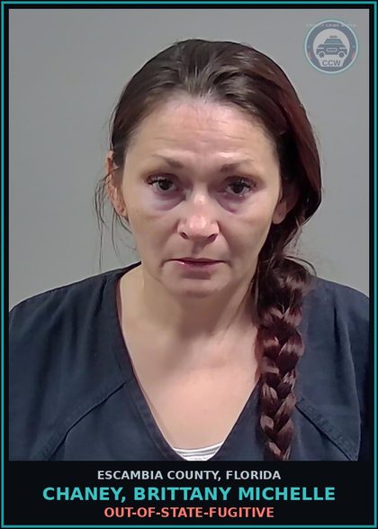 CCW arrest card for CHANEY, BRITTANY MICHELLE in Escambia County: OUT-OF-STATE-FUGITIVE