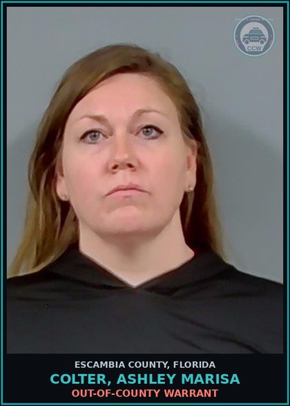 CCW arrest card for COLTER, ASHLEY MARISA in Escambia County: OUT-OF-COUNTY WARRANT