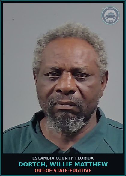 CCW arrest card for DORTCH, WILLIE MATTHEW in Escambia County: OUT-OF-STATE-FUGITIVE