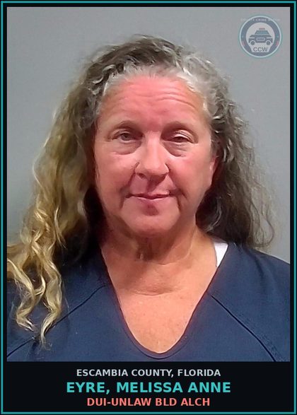 CCW arrest card for EYRE, MELISSA ANNE in Escambia County: DUI-UNLAW BLD ALCH