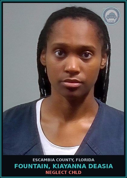 CCW arrest card for FOUNTAIN, KIAYANNA DEASIA in Escambia County: NEGLECT chld
