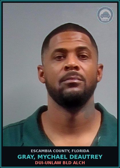 CCW arrest card for GRAY, MYCHAEL DEAUTREY in Escambia County: DUI-UNLAW BLD ALCH