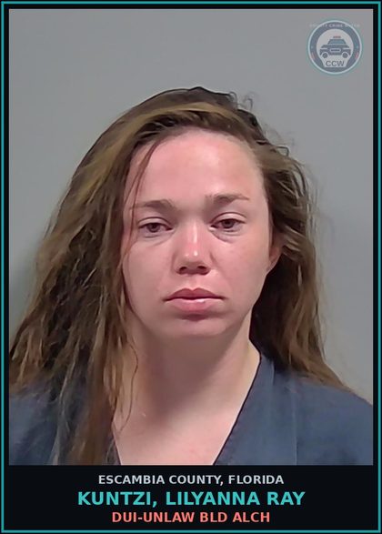 CCW arrest card for KUNTZI, LILYANNA RAY in Escambia County: DUI-UNLAW BLD ALCH