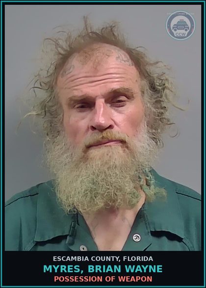 CCW arrest card for MYRES, BRIAN WAYNE in Escambia County: POSSESSION OF WEAPON