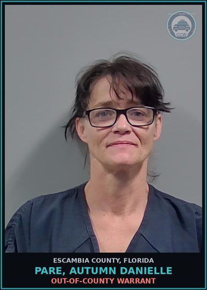 CCW arrest card for PARE, AUTUMN DANIELLE in Escambia County: OUT-OF-COUNTY WARRANT