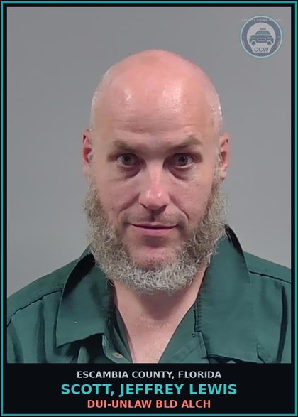 CCW arrest card for SCOTT, JEFFREY LEWIS in Escambia County: DUI-UNLAW BLD ALCH