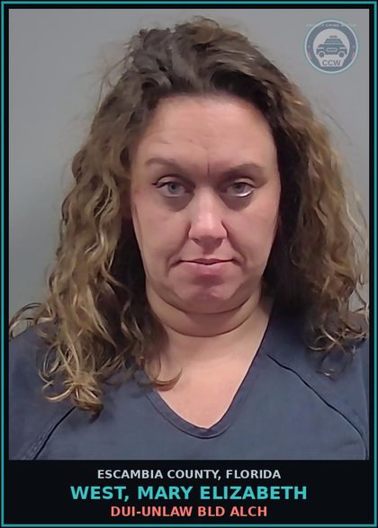 CCW arrest card for WEST, MARY ELIZABETH in Escambia County: DUI-UNLAW BLD ALCH