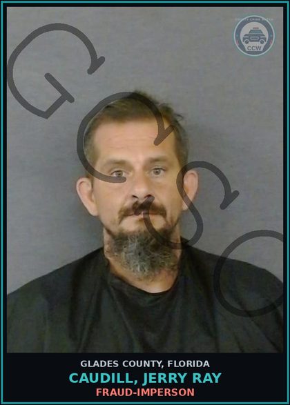 CCW arrest card for CAUDILL, JERRY RAY in Glades County: FRAUD-IMPERSON