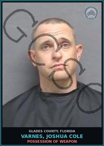 CCW arrest card for VARNES, JOSHUA COLE in Glades County: DRUGS-POSSESS