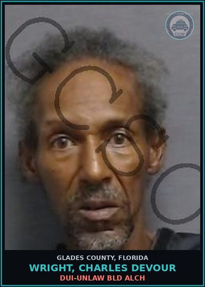 CCW arrest card for WRIGHT, CHARLES DEVOUR in Glades County: DUI-UNLAW BLD ALCH