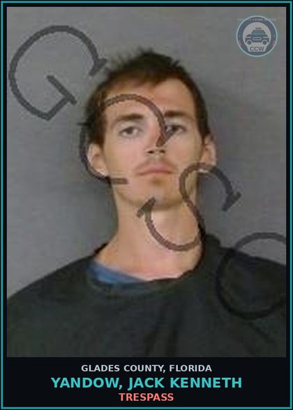 CCW arrest card for YANDOW, JACK KENNETH in Glades County: TRESPASS