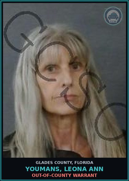 CCW arrest card for YOUMANS, LEONA ANN in Glades County: OUT-OF-COUNTY WARRANT