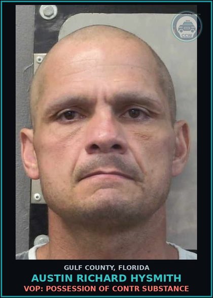 CCW arrest card for AUSTIN RICHARD HYSMITH in Gulf County: VOP: POSSESSION OF contr substance