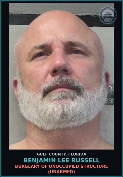 CCW arrest card for BENJAMIN LEE RUSSELL in Gulf County: BURGLARY OF UNOCCUPIED STRUCTURE (UNARMED)